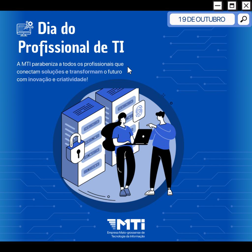 Dia do Profissional de TI: Impulsionando o Futuro Digital de Mato Grosso