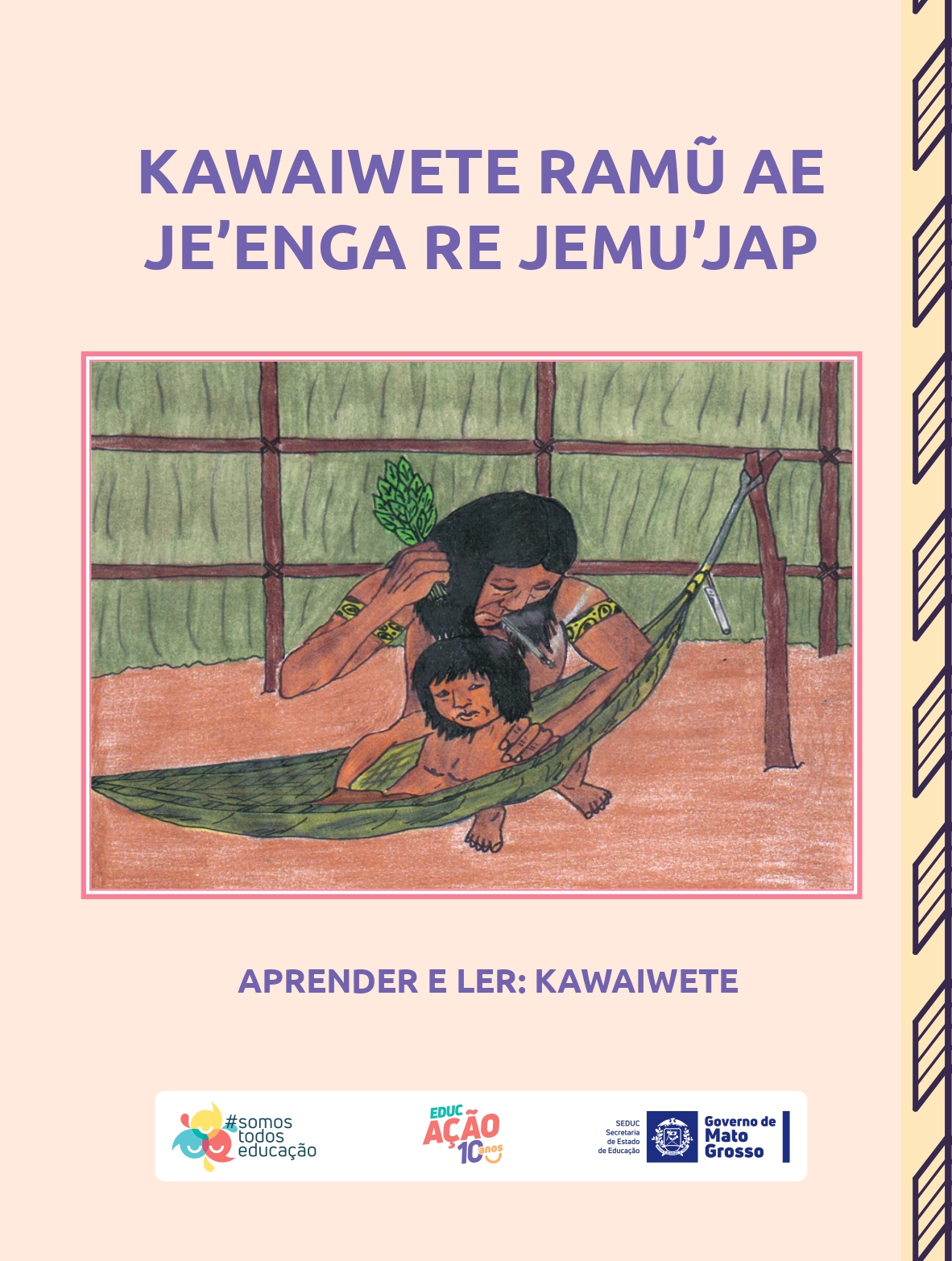 Kawaiwete Ramü Ae Je'Enga Re Jemu'jap - Kawaiwete